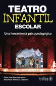 TEATRO INFANTIL ESCOLAR: UNA HERRAMIENTA PSICOPEDAGOGICA