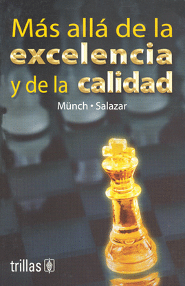 MAS ALLA DE LA EXCELENCIA Y DE LA CALIDAD