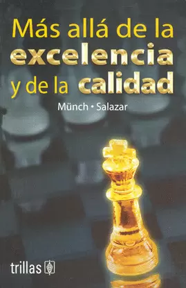 MAS ALLA DE LA EXCELENCIA Y DE LA CALIDAD