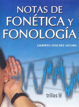 NOTAS DE FONETICA Y FONOLOGIA