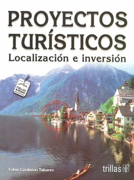 PROYECTOS TURISTICOS: LOCALIZACION E INVERSION