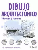 DIBUJO ARQUITECTONICO: TECNICAS Y TEXTURAS