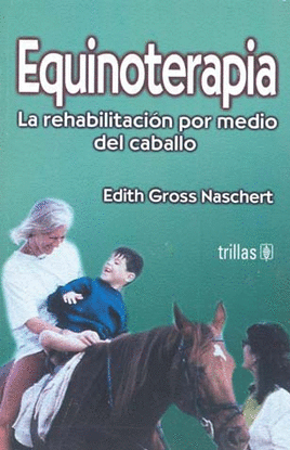 EQUINOTERAPIA: LA REHABILITACION POR MEDIO DEL CABALLO