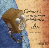 CRONICA DE UN MISTERIO TELEFONICO