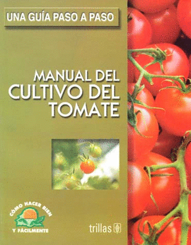 MANUAL DEL CULTIVO DEL TOMATE