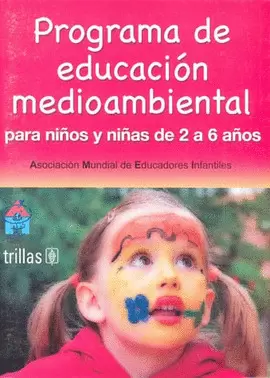 PROGRAMA DE EDUCACION MEDIOAMBIENTAL PARA NIÑOS Y NIÑAS DE 2 A 6 AÑOS