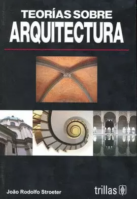 TEORIAS SOBRE ARQUITECTURA