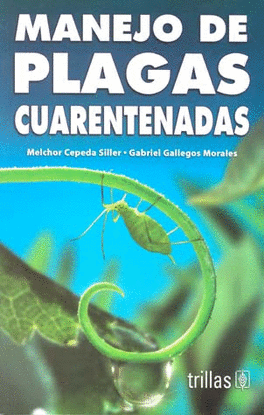 MANEJO DE PLAGAS CUARENTENADAS