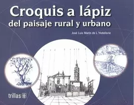 CROQUIS A LAPIZ DEL PAISAJE RURAL Y URBANO