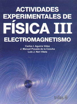 ACTIVIDADES EXPERIMENTALES DE FISICA 3: ELECTROMAGNETISMO