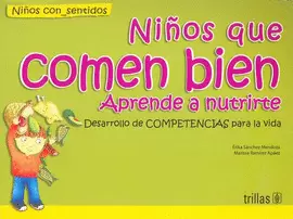 NIÑOS QUE COMEN BIEN: APRENDE A NUTRIRTE