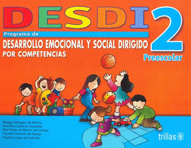 DESDI 2 PREESCOLAR: PROGRAMA DE DESARROLLO EMOCIONAL Y SOCIAL DIRIGIDO