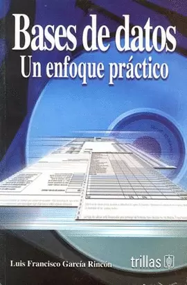 BASES DE DATOS: UN ENFOQUE PRÁCTICO
