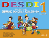 DESDI 1 PREESCOLAR: PROGRAMA DE DESARROLLO EMOCIONAL Y SOCIAL DIRIGIDO