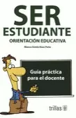 SER ESTUDIANTE. ORIENTACIÓN EDUCATIVA