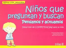NIÑOS QUE PREGUNTAN Y BUSCAN: PENSAMOS Y ACTUAMOS