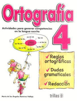 ORTOGRAFIA 4: ACTIVIDADES PARA GENERAR COMPETENCIAS EN LA LENGUA ESCRITA