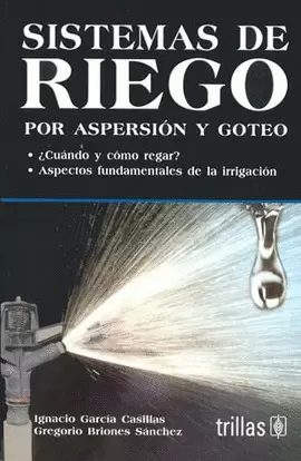 SISTEMAS DE RIEGO: POR ASPERSION Y GOTEO