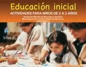 EDUCACION INICIAL: ACTIVIDADES PARA NIÑOS DE 2 A 3 AÑOS