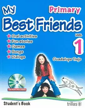 MY BEST FRIENDS: STUDENT´S BOOK, LEVEL 1, PRIMARY. CD-ROM INCLUDED