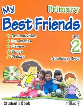 MY BEST FRIENDS: STUDENT´S BOOK, LEVEL 2, PRIMARY. CD-ROM INCLUDED