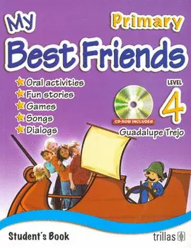 MY BEST FRIENDS: STUDENT´S BOOK, LEVEL 4, PRIMARY. CD-ROM INCLUDED