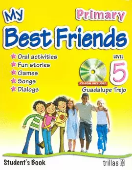 MY BEST FRIENDS: STUDENT´S BOOK, LEVEL 5, PRIMARY. CD-ROM INCLUDED