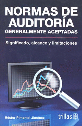 NORMAS DE AUDITORÍA: GENERALMENTE ACEPTADAS