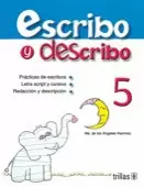 ESCRIBO Y DESCRIBO 5