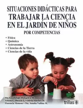 SITUACIONES DIDACTICAS PARA TRABAJAR LA CIENCIA EN EL JARDIN DE NIÑOS