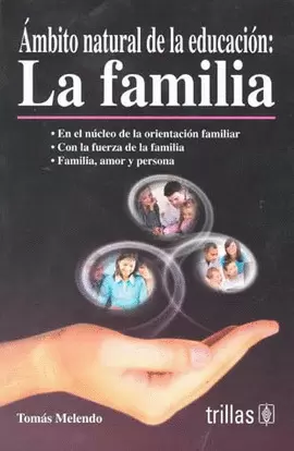 AMBITO NATURAL DE LA EDUCACION: LA FAMILIA