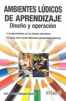 AMBIENTES LUDICOS DE APRENDIZAJE: DISEÑO Y OPERACION