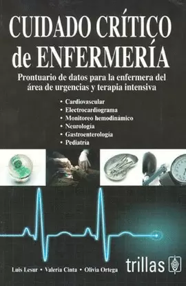 CUIDADO CRITICO DE ENFERMERIA:  PRONTUARIO DE DATOS PARA LA ENFERMERA DEL