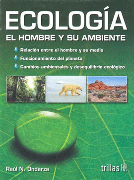 ECOLOGIA EL HOMBRE Y SU AMBIENTE