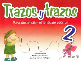 TRAZOS Y TRAZOS 2: PARA DESARROLLAR EL LENGUAJE ESCRITO