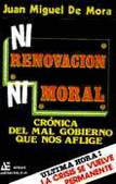 NI RENOVACION NI MORAL. CRONICA DEL MAL GOBIERNO