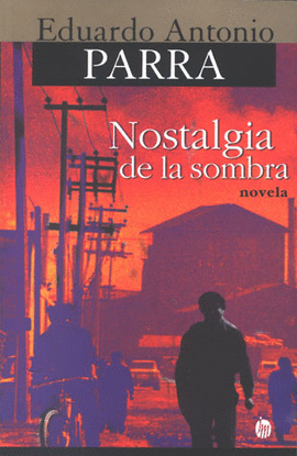 NOSTALGIA DE LA SOMBRA