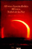 ALFONSO GARCIA ROBLES MEXICO NOBEL DE LA PAZ