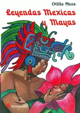 LEYENDAS MEXICAS Y MAYAS