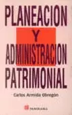 PLANEACION Y ADMINISTRACION PATRIMONIAL
