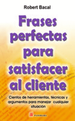 FRASES PERFECTAS PARA SATISFACER AL CLIENTE