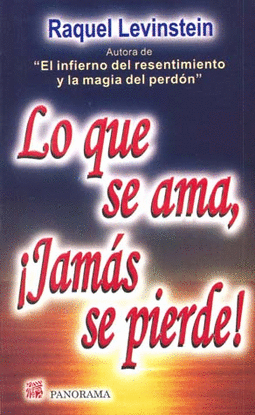 LO QUE SE AMA, ¡JAMAS SE PIERDE!