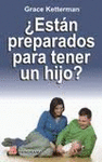 ¿ESTAN PREPARADOS PARA TENER UN  HIJO?