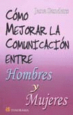 COMO MEJORAR LA COMUNICACION ENTRE HOMBRES Y MUJERES