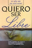 QUIERO SER LIBRE