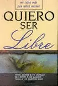 QUIERO SER LIBRE