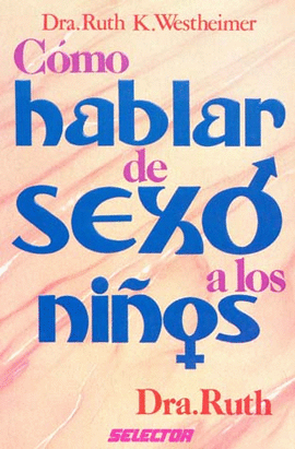 COMO HABLAR DE SEXO A LOS NIÑOS