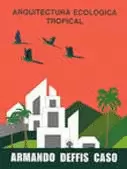 ARQUITECTURA ECOLOGICA TROPICAL