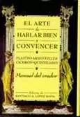 ARTE DE HABLAR BIEN Y CONVENCER, EL