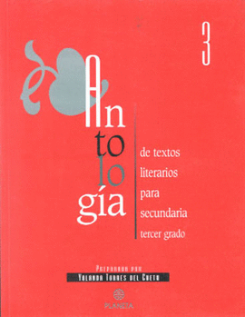 ANTOLOGIA DE TEXTOS LITERARIOS PARA SECUNDARIA 3
